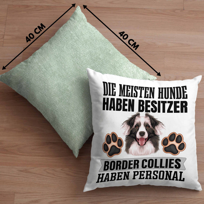 Border Collies Besitzer Kissen mit Füllung 40x40 Geschenk Lustiger Spruch Geschenkidee Besitzerin Border Collies Haben Personal (Grau) Grün Trendation