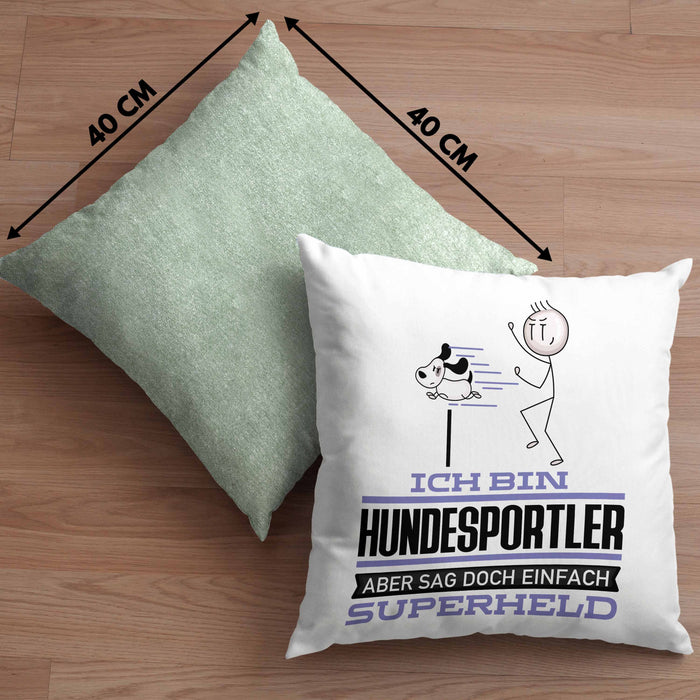 Hundesportler Geschenk Kissen mit Füllung 40x40 Ich Bin Hundesportler Aber Sag Doch Einfach Superheld Lustige Geschenkdiee für Hundesportler (Grau) Grün Trendation