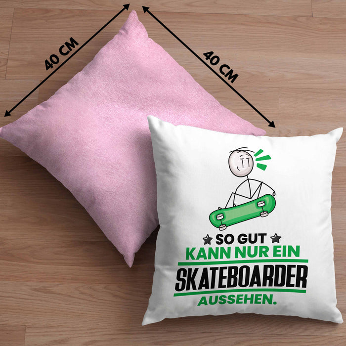 Skateboarder Geschenk Kissen mit Füllung 40x40 So Gut Kann Nur Ein Skateboarder Aussehen Geschenkidee (Grau) Rosa Trendation