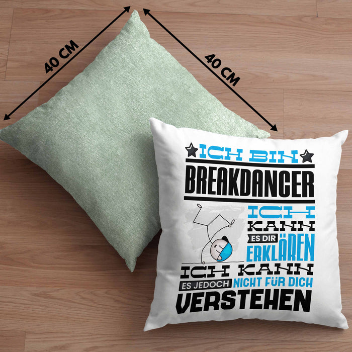 Breakdancer Geschenk Kaffee-Kissen mit Füllung 40x40 Geschenkidee für Breakdancer Ich Bin Breakdancer Ich Kann Es Dir Erklären Jedoch Nicht Für Dich Verstehen Spruch Lustig (Grau) Grün Trendation