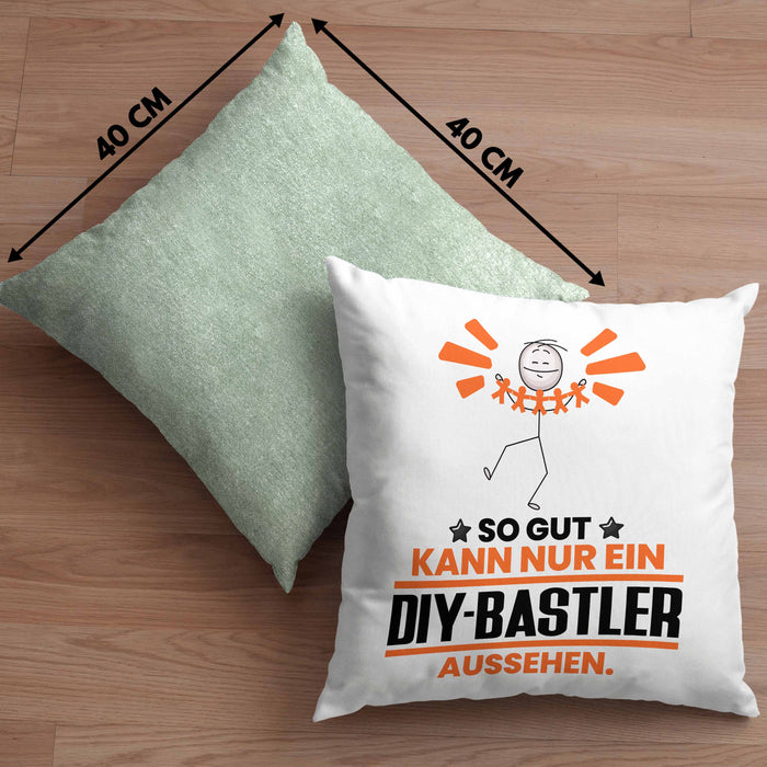 DIY-Bastler Geschenk Kissen mit Füllung 40x40 So Gut Kann Nur Ein DIY-Bastler Aussehen Geschenkidee (Grau) Grün Trendation