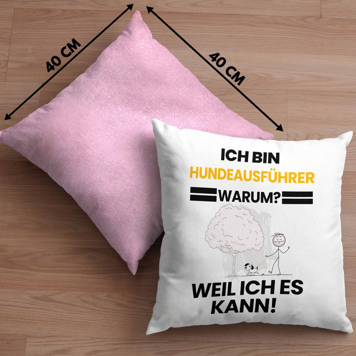 Hundeausführer Geschenk Kissen mit Füllung 40x40 Lustiger Spruch Ich Bin Hundeausführer Warum Weil Ich Es Kann Geschenkidee Bester Hundeausführer Geburtstag (Grau) Rosa Trendation