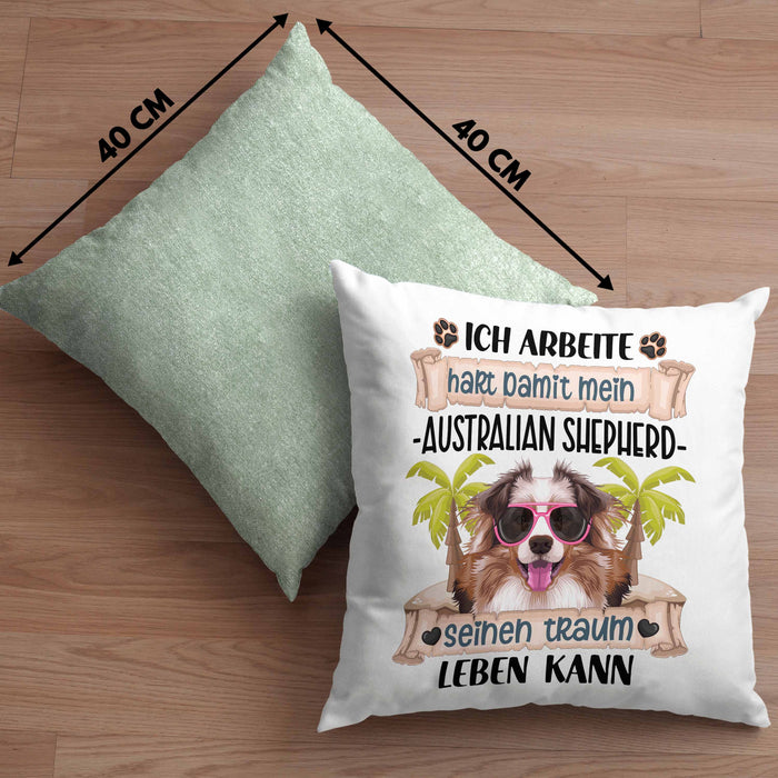 Australian Shepherd Besitzer Geschenk Kissen mit Füllung 40x40 Lustiger Spruch Australian Shepherd Liebhaber Geschenkidee Geburtstag Weihnachten Ich Arbeite Hart (Grau) Grün Trendation