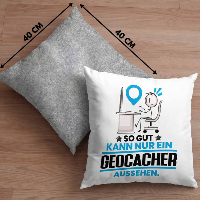 Geocacher Geschenk Kissen mit Füllung 40x40 So Gut Kann Nur Ein Geocacher Aussehen Geschenkidee (Grau) Grau Trendation