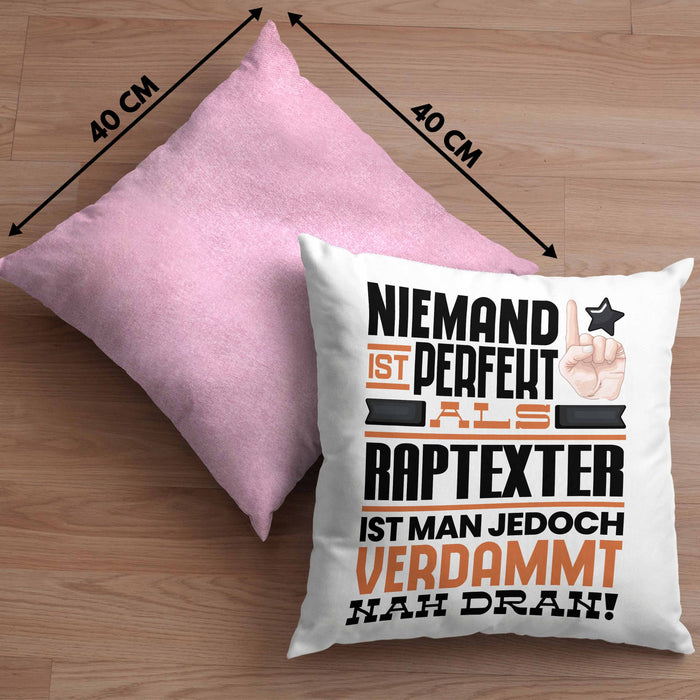 Raptexter Geschenk Kissen mit Füllung 40x40 Lustige Geschenkidee für Raptexter Geburtstag Niemand Ist Perfekt Aber Als Raptexter Ist Man Nah Dran (Grau) Rosa Trendation