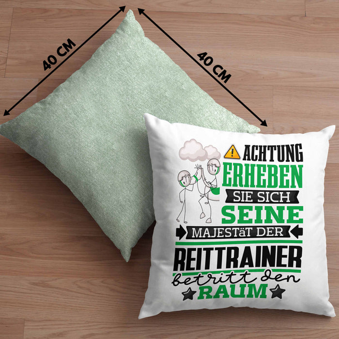 Reittrainer Geschenk Kissen mit Füllung 40x40 Lustiger Spruch Erheben Sie Sich Der Reittrainer Betritt den Raum (Grau) Grün Trendation