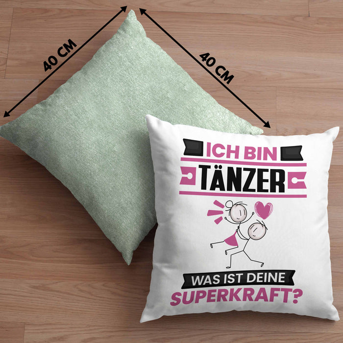 Tänzer Kissen mit Füllung 40x40 Geschenk für Tänzer Geburtstag Lustiger Spruch Was Ist Deine Superkraft (Grau) Grün Trendation