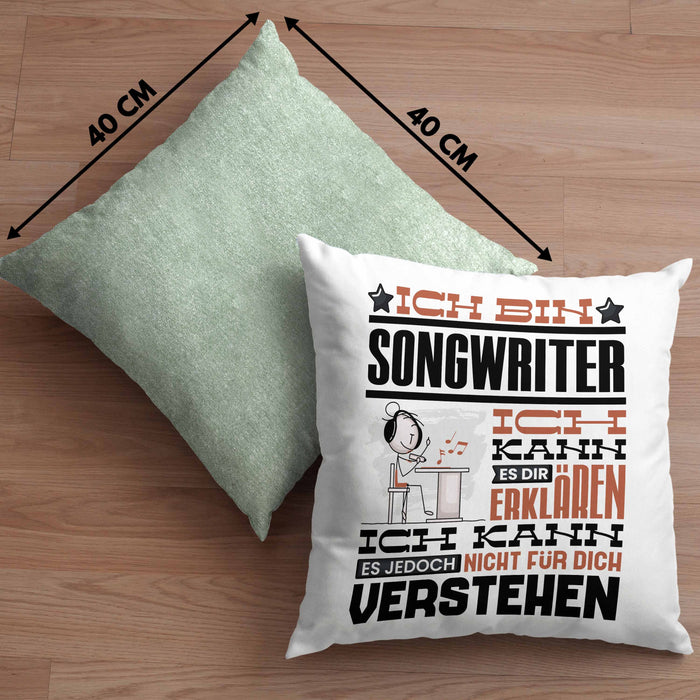 Songwriter Geschenk Kaffee-Kissen mit Füllung 40x40 Geschenkidee für Songwriter Ich Bin Songwriter Ich Kann Es Dir Erklären Jedoch Nicht Für Dich Verstehen Spruch Lustig (Grau) Grün Trendation