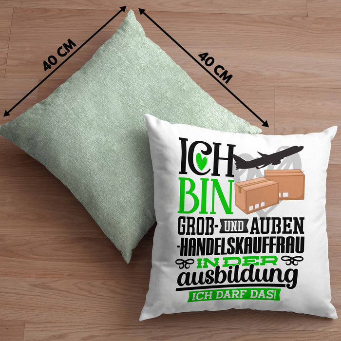 Groß- und Außenhandelskauffrau Ausbildung Start Geschenk Kissen mit Füllung 40x40 Ich Bin Groß- und Außenhandelskauffrau In Der Ausbildung Ich Darf Das Geschenkidee (Grau) Grün Trendation