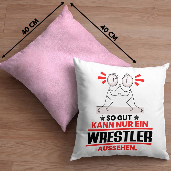 Wrestler Geschenk Kissen mit Füllung 40x40 So Gut Kann Nur Ein Wrestler Aussehen Geschenkidee (Grau) Rosa Trendation