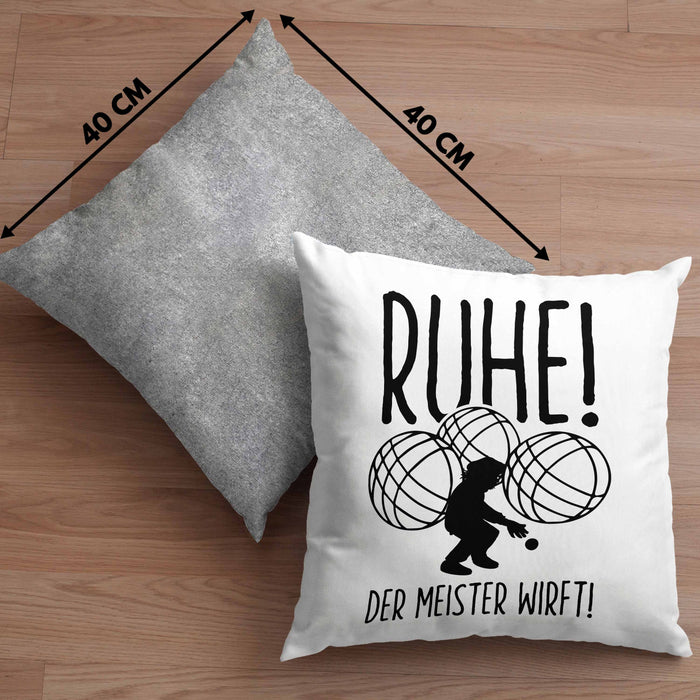 Boule Kissen mit Füllung 40x40 Geschenk Boule-Spieler Geschenkidee Spruch Ruhe Der Meister Wirft (Grau) Grau Trendation