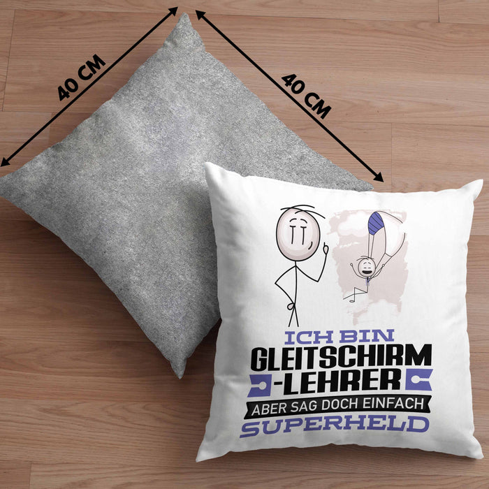 Gleitschirmlehrer Geschenk Kissen mit Füllung 40x40 Ich Bin Gleitschirmlehrer Aber Sag Doch Einfach Superheld Lustige Geschenkdiee für Gleitschirmlehrer (Grau) Grau Trendation