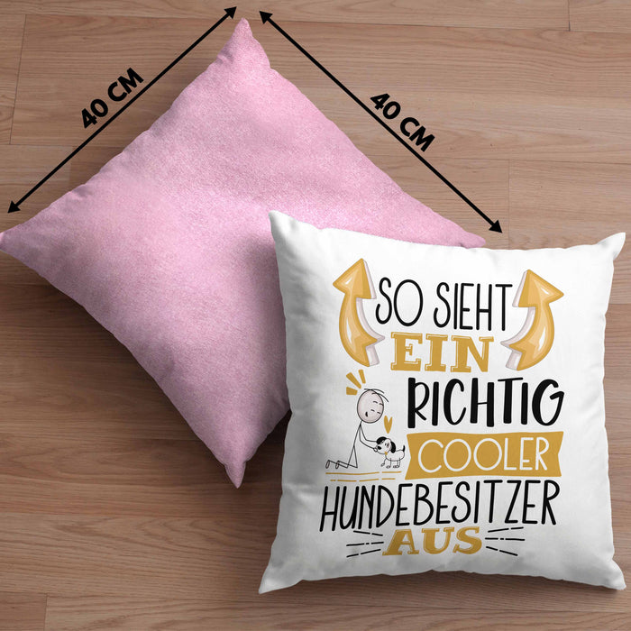 Hundebesitzer Kissen mit Füllung 40x40 So Sieht Ein Richtig Cooler Hundebesitzer Aus Geschenk Lustiger Spruch Geschenkidee (Grau) Rosa Trendation