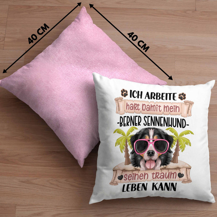 Berner Sennen Besitzer Kissen mit Füllung 40x40 Geschenk Lustiger Spruch Geschenkidee Ich Arbeite Hart Damit Mein Berner Sennen Seinen Traum Leben Kann (Grau) Rosa Trendation