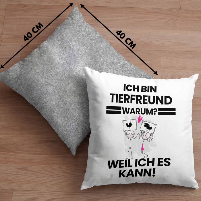 Tierfreund Geschenk Kissen mit Füllung 40x40 Lustiger Spruch Ich Bin Tierfreund Warum Weil Ich Es Kann Geschenkidee Bester Tierfreund Geburtstag (Grau) Grau Trendation