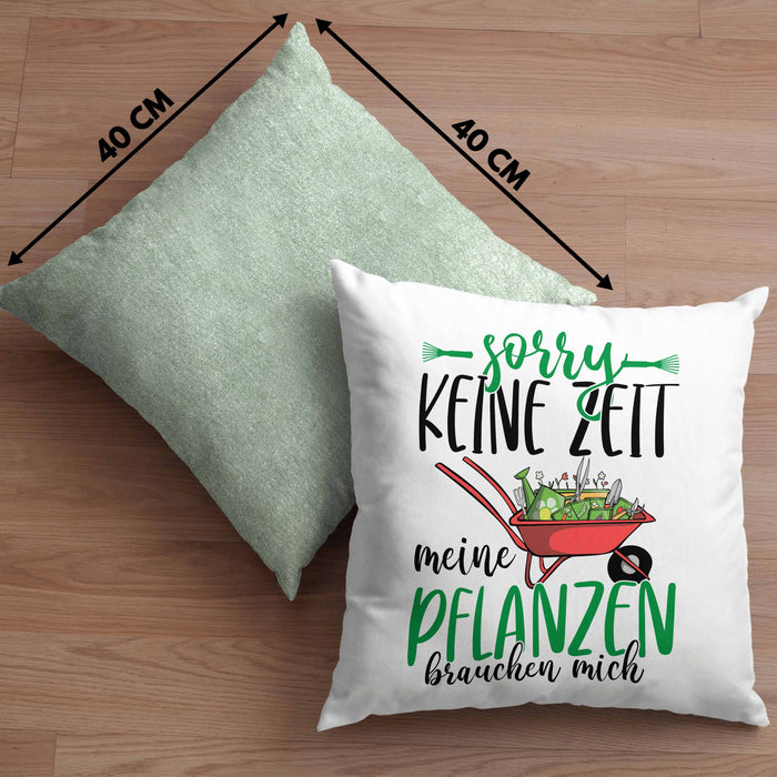 Gärtner Geschenk Kissen mit Füllung 40x40 Sorry Keine Zeit Meine Pflanzen Brauchen Mich Geschenkidee Garten-Pflege (Grau) Grün Trendation