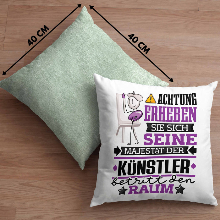 Künstler Geschenk Kissen mit Füllung 40x40 Lustiger Spruch Erheben Sie Sich Der Künstler Betritt den Raum (Grau) Grün Trendation
