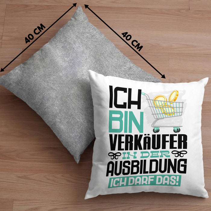 Verkäufer Ausbildung Kissen mit Füllung 40x40 Geschenk Ich Bin Verkäufer In Der Ausbildung Ich Darf Das Geschenkidee Spruch (Grau) Grau Trendation