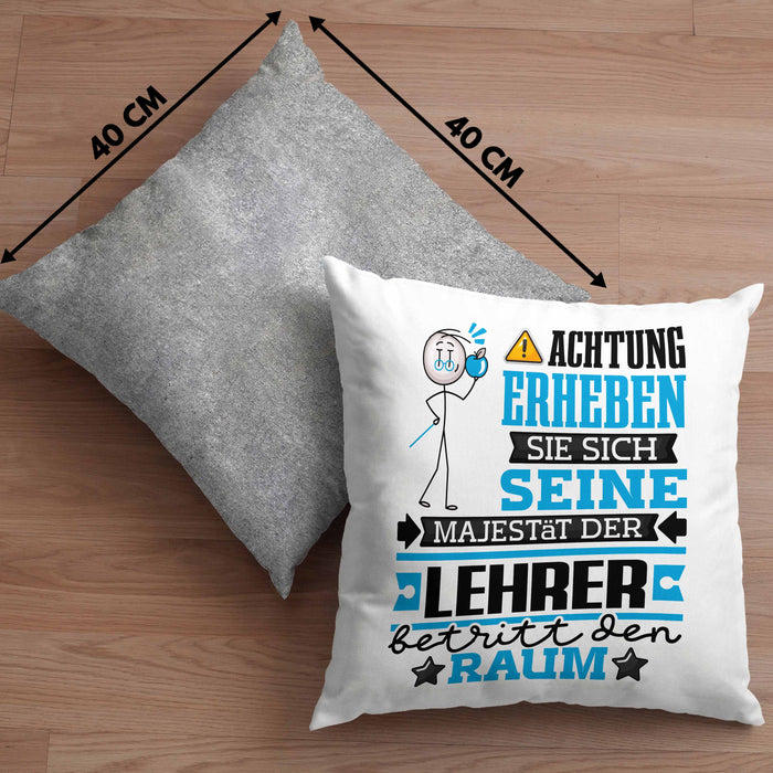 Lehrer Geschenk Kissen mit Füllung 40x40 Lustiger Spruch Erheben Sie Sich Der Lehrer Betritt den Raum (Grau) Grau Trendation