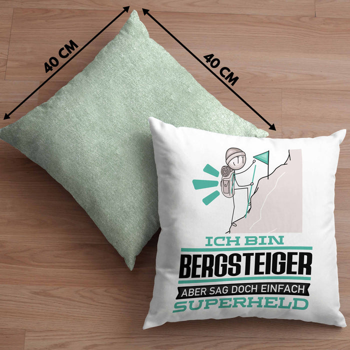 Bergsteiger Geschenk Kissen mit Füllung 40x40 Ich Bin Bergsteiger Aber Sag Doch Einfach Superheld Lustige Geschenkdiee für Bergsteiger (Grau) Grün Trendation