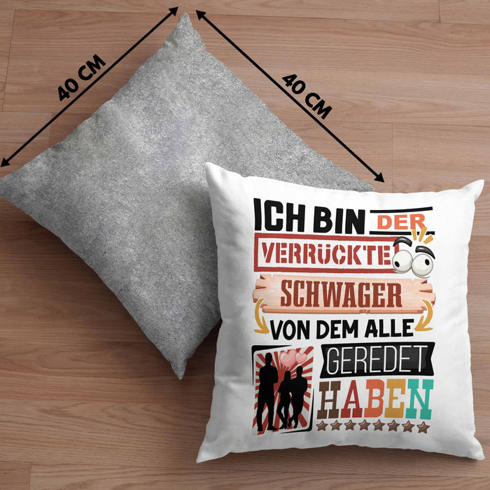 Schwager Kissen mit Füllung 40x40 Geschenk Spruch Lustig Geschenkidee für Schwager Geburtstag Ich Bin Der Verrückte Schwager (Grau) Grau Trendation