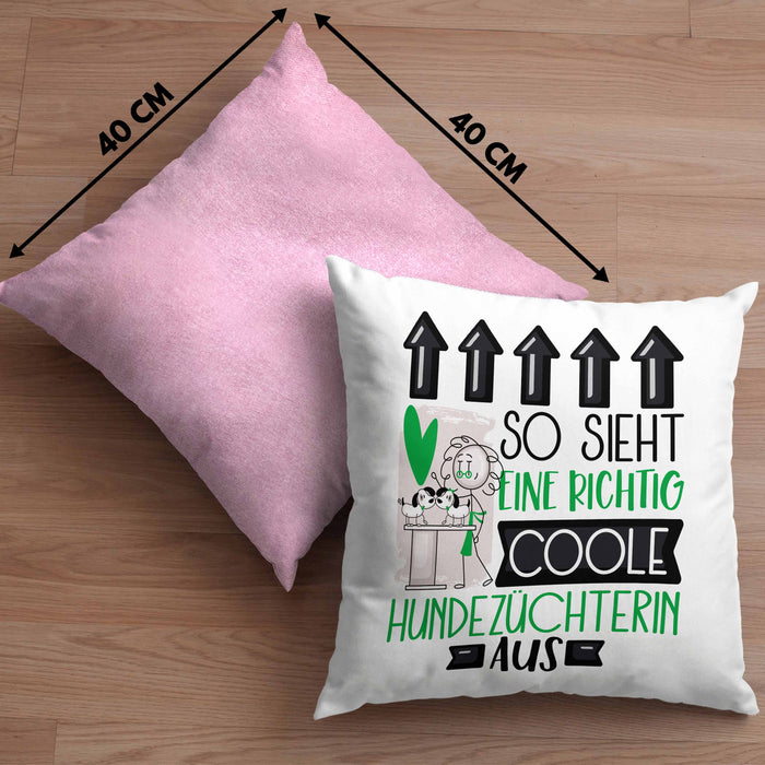 Hundezüchterin Geschenk Kissen mit Füllung 40x40 Lustig Geschenkidee für Hundezüchterin Geburtstag So Sieht Eine Richtig Coole Hundezüchterin Aus Frauen Spruch (Grau) Rosa Trendation