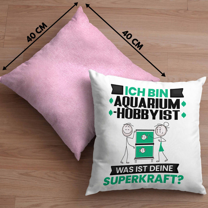 Aquarium-Hobbyist Kissen mit Füllung 40x40 Geschenk für Aquarium-Hobbyist Geburtstag Lustiger Spruch Was Ist Deine Superkraft (Grau) Rosa Trendation