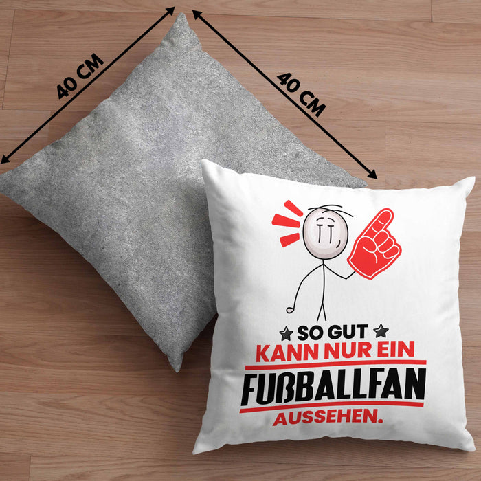 Fußballfan Geschenk Kissen mit Füllung 40x40 So Gut Kann Nur Ein Fußballfan Aussehen Geschenkidee (Grau) Grau Trendation