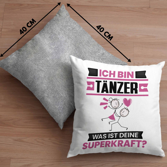 Tänzer Kissen mit Füllung 40x40 Geschenk für Tänzer Geburtstag Lustiger Spruch Was Ist Deine Superkraft (Grau) Grau Trendation