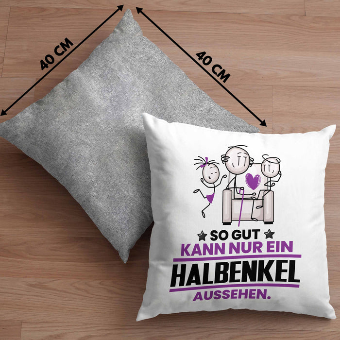 Halbenkel Geschenk Kissen mit Füllung 40x40 So Gut Kann Nur Ein Halbenkel Aussehen Geschenkidee (Grau) Grau Trendation