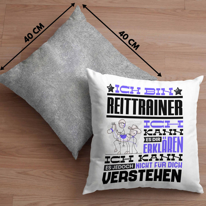 Reittrainer Geschenk Kaffee-Kissen mit Füllung 40x40 Geschenkidee für Reittrainer Ich Bin Reittrainer Ich Kann Es Dir Erklären Jedoch Nicht Für Dich Verstehen Spruch Lustig (Grau) Grau Trendation
