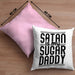 Satan Is My Sugar Daddy Geschenk Kissen mit Füllung 40x40 Satanisten (Grau) Rosa Trendation
