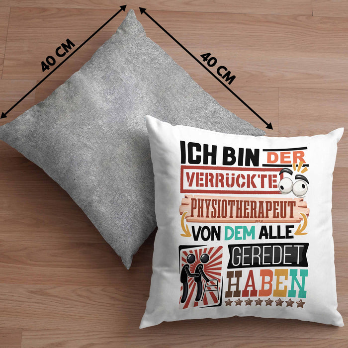 Physiotherapeut Kissen mit Füllung 40x40 Geschenk Spruch Lustig Geschenkidee für Physiotherapeut Geburtstag Ich Bin Der Verrückte Physiotherapeut (Grau) Grau Trendation