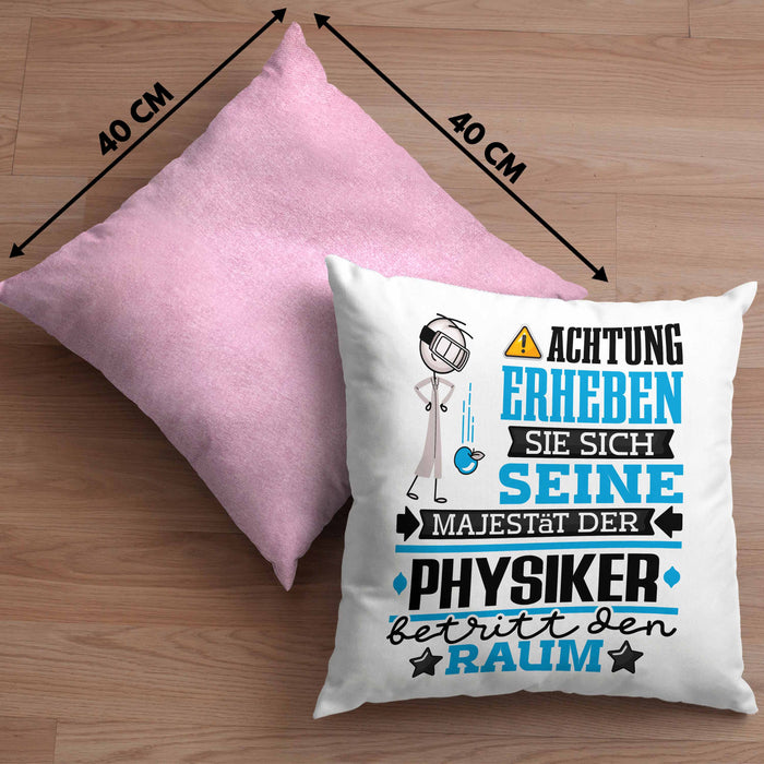 Physiker Geschenk Kissen mit Füllung 40x40 Lustiger Spruch Erheben Sie Sich Der Physiker Betritt den Raum (Grau) Rosa Trendation