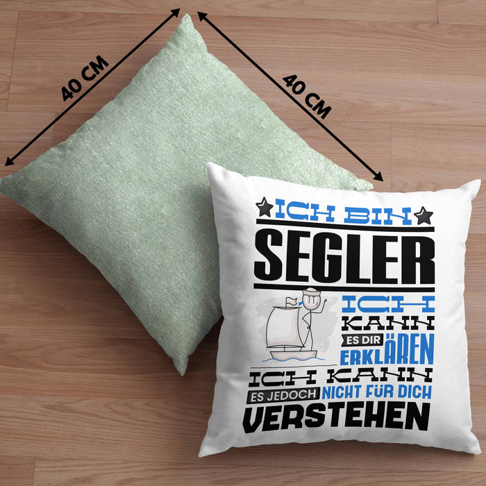 Segler Geschenk Kaffee-Kissen mit Füllung 40x40 Geschenkidee für Segler Ich Bin Segler Ich Kann Es Dir Erklären Jedoch Nicht Für Dich Verstehen Spruch Lustig (Grau) Grün Trendation