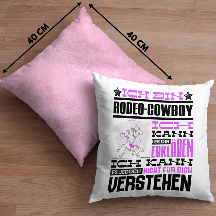 Rodeo-Cowboy Geschenk Kaffee-Kissen mit Füllung 40x40 Geschenkidee für Rodeo-Cowboy Ich Bin Rodeo-Cowboy Ich Kann Es Dir Erklären Jedoch Nicht Für Dich Verstehen Spruch Lustig (Grau) Rosa Trendation