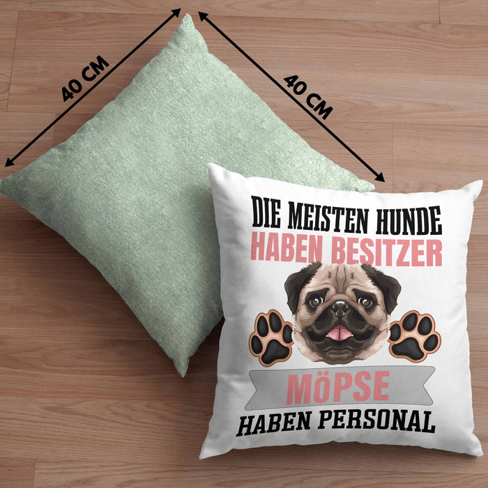 Mops Besitzer Kissen mit Füllung 40x40 Geschenk Lustiger Spruch Geschenkidee Besitzerin Mops Haben Personal (Grau) Grün Trendation