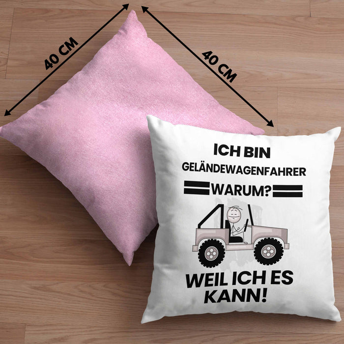 Geländewagenfahrer Geschenk Kissen mit Füllung 40x40 Lustiger Spruch Ich Bin Geländewagenfahrer Warum Weil Ich Es Kann Geschenkidee Bester Geländewagenfahrer Geburtstag (Grau) Rosa Trendation
