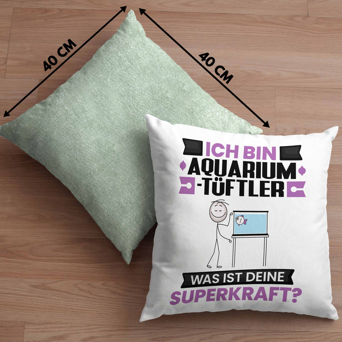Aquarium-Tüftler Kissen mit Füllung 40x40 Geschenk für Aquarium-Tüftler Geburtstag Lustiger Spruch Was Ist Deine Superkraft (Grau) Grün Trendation