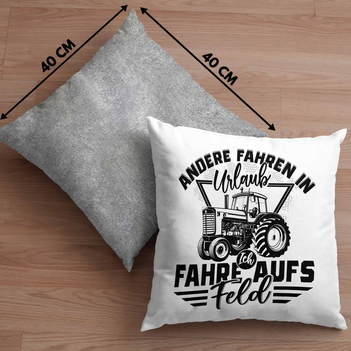 Bauer Landwirt Kissen mit Füllung 40x40 Geschenk Andere Fahren In Den Urlaub Ich Fahre Aufs Feld Geschenkidee Bauern (Grau) Grau Trendation