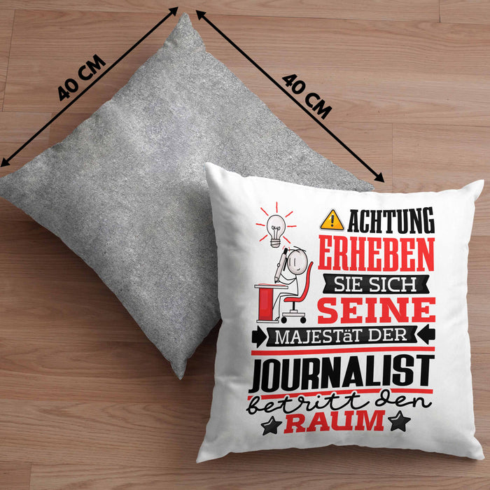 Journalist Geschenk Kissen mit Füllung 40x40 Lustiger Spruch Erheben Sie Sich Der Journalist Betritt den Raum (Grau) Grau Trendation