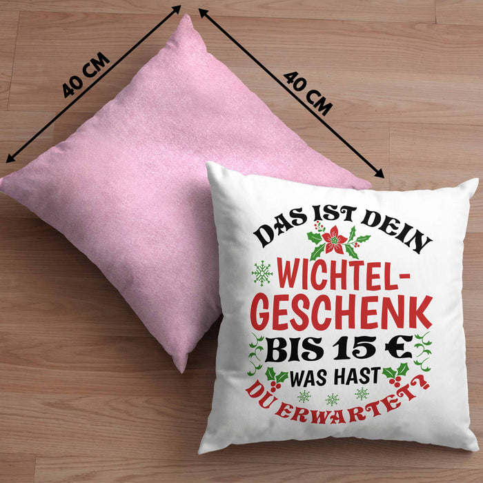 Wichtelgeschenk für 15 Euro Kissen mit Füllung 40x40 Wichteln für Frauen Kollegen Wichtel-Kissen mit Füllung 40x40 Das Ist Dein Wichtelgeschenk bis 15€ Was Hast du Erwartet Schrottwichteln (Grau) Rosa Trendation