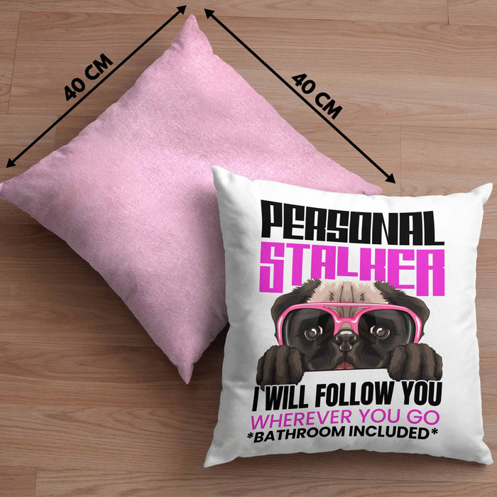 Mops Besitzerin Kissen mit Füllung 40x40 Geschenk Lustiger Spruch Geschenkidee Personal Stalker (Grau) Rosa Trendation