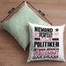 Politiker Geschenk Kissen mit Füllung 40x40 Lustige Geschenkidee für Politiker Geburtstag Niemand Ist Perfekt Aber Als Politiker Ist Man Nah Dran (Grau) Grün Trendation