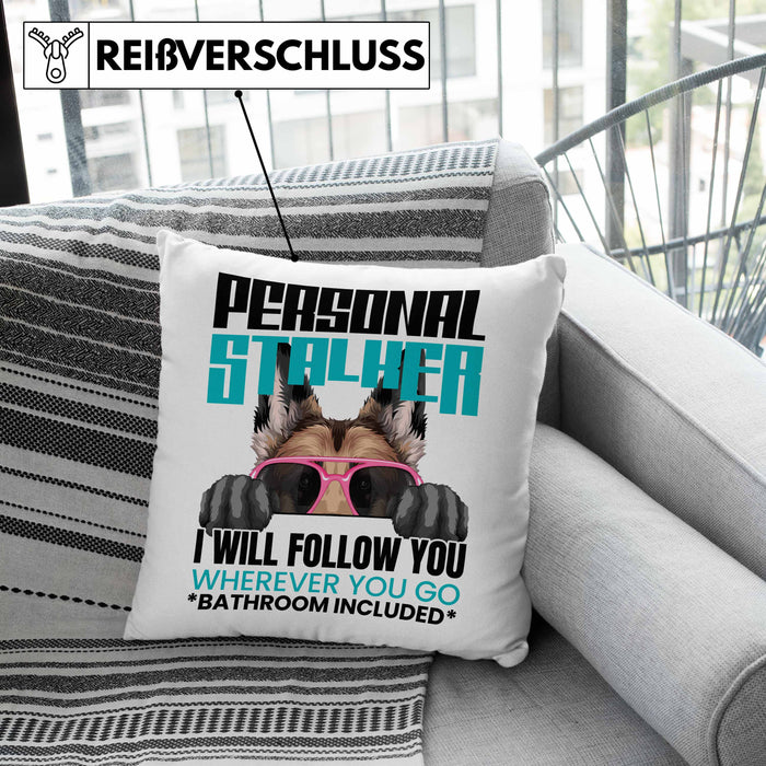 Schäferhund Besitzerin Kissen mit Füllung 40x40 Geschenk Lustiger Spruch Geschenkidee Personal Stalker (Grau) Grau Trendation