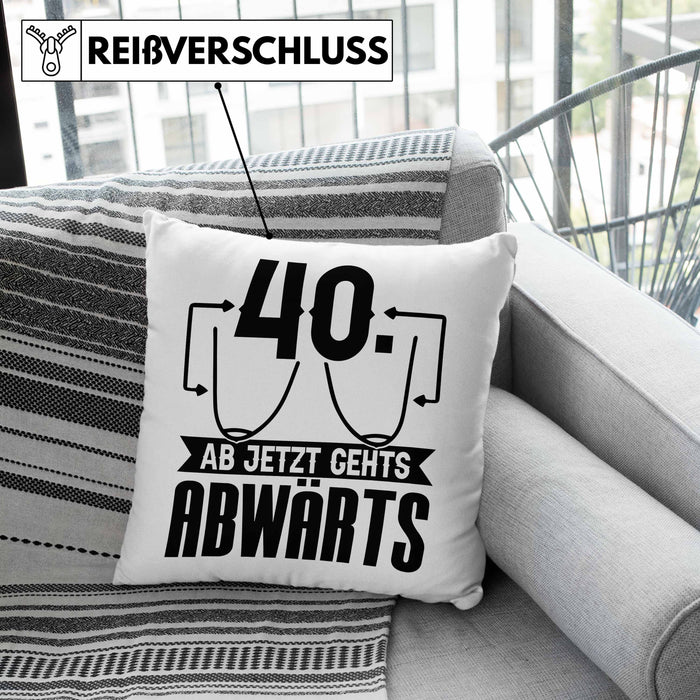 40er Geburtstag Frauen Geschenk Kissen mit Füllung 40x40 40 Ab Jetzt Gehts Abwärts Lustiger Spruch (Grau) Rosa Trendation