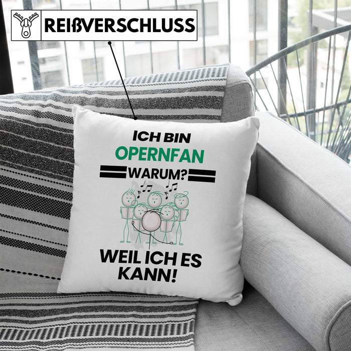 Opernfan Geschenk Kissen mit Füllung 40x40 Lustiger Spruch Ich Bin Opernfan Warum Weil Ich Es Kann Geschenkidee Bester Opernfan Geburtstag (Grau) Blau Trendation