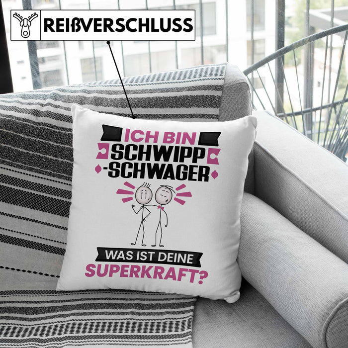 Schwippschwager Kissen mit Füllung 40x40 Geschenk für Schwippschwager Geburtstag Lustiger Spruch Was Ist Deine Superkraft (Grau) Grau Trendation