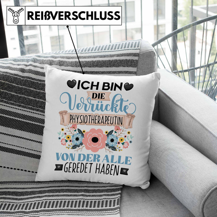 Physiotherapeutin Kissen mit Füllung 40x40 Geschenk Lustiger Spruch Geschenkidee Ich Bin Die Verrückte Physiotherapeutin Von Der Alle Geredet Haben (Grau) Grau Trendation