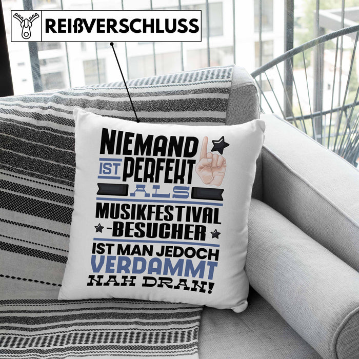 Musikfestival-Besucher Geschenk Kissen mit Füllung 40x40 Lustige Geschenkidee für Musikfestival-Besucher Geburtstag Niemand Ist Perfekt Aber Als Musikfestival-Besucher Ist Man Nah Dran (Grau) Rosa Trendation